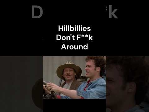 Hillbillies Don't F Around
