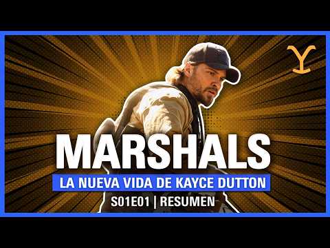 MARSHALS 1x01 Resumen Temporada 1 | Kayce Dutton después de Yellowstone