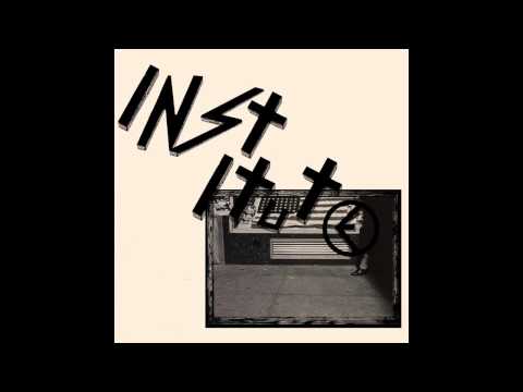 Institute - Giddy Boys 7'' (Full EP)
