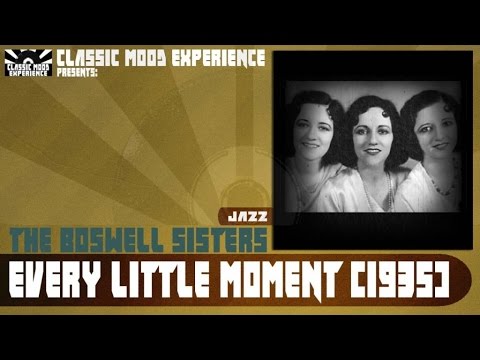 The Boswell Sisters - Every Little Moment (1935)
