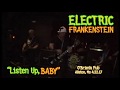 "Listen Up, BABY" Live by Electric Frankenstein