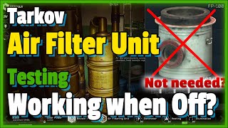 Tarkov Air Filter Unit Testing, Working When Off