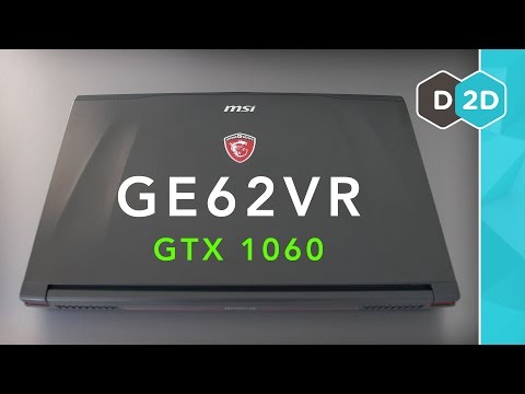 MSI GE62 VR (GTX 1060) Review - A Powerful Gaming Laptop