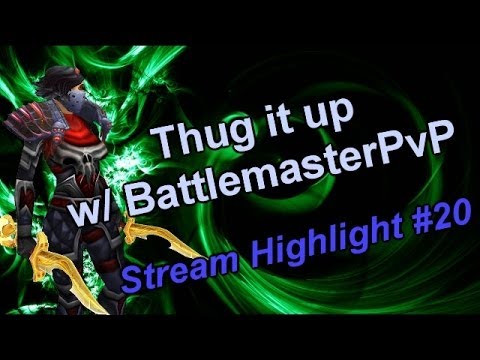 Good Game of Thug cleave - [5.4.7 Subtlety Rogue PvP] - (Stream Highlight EP#20)