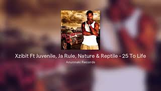 Xzibit Ft Juvenile, Ja Rule, Nature &amp; Reptile - 25 To Life ( Anunnaki Records Versión )