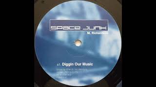 Space Junk - Diggin Our Music