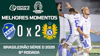 SÃO RAIMUNDO-RR 0 X 2 NACIONAL | MELHORES MOMENTOS | 6ª RODADA DO BRASILEIRÃO SÉRIE D 2026