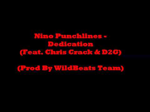 *F.I.F. Week 13* Nino Punchlines - Dedication (Feat Chris Crack & D2G) (Prod By WildBeats Team)