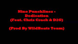 *F.I.F. Week 13* Nino Punchlines - Dedication (Feat Chris Crack & D2G) (Prod By WildBeats Team)