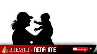 Biiemtii - Nena Ime
