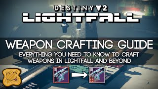 Destiny 2 Lightfall Weapon Crafting Guide - Everything You Need To Know To Craft Weapons