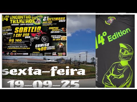 14° Encotro de Trilheiros Maracujá Lama. Araquari Santa Catarina sexta-feira 