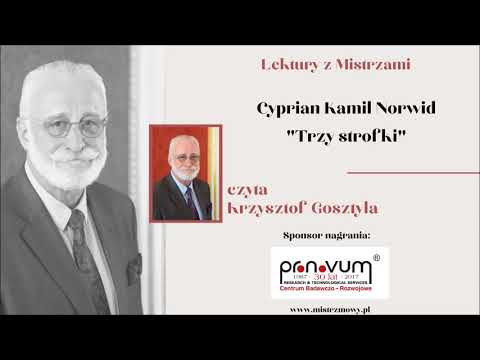 Lektury z Mistrzami - Cyprian Kamil Norwid - "Trzy strofki" czyta Krzysztof Gosztyła