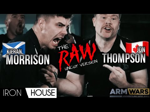 JONATHAN ‘UNCLE JON’ THOMPSON Vs. KIERAN MORRISON - ARM WARS ‘IRON HOUSE’- RIGHT HAND- RAW VERSION