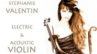 ELECTRIC & ACOUSTIC VIOLIN - Stephanie Valentin