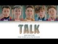 Why Don't We - Talk [Color Coded Lyrics]