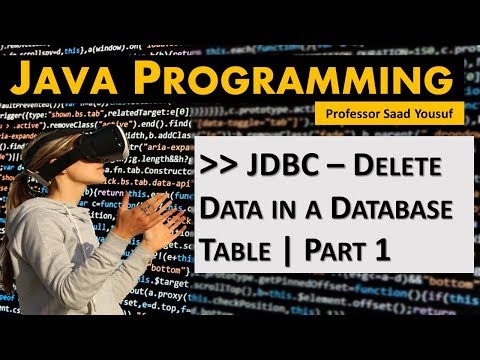 Java Programming Jdbc Delete Data In A Database Table Part 1