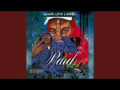 Paid (feat. Leel$hotty & Five)