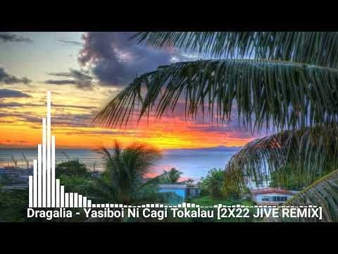 DRAGALIA - YASIBOI NI CAGI TOKALAU [2022 JIVE REMIX]