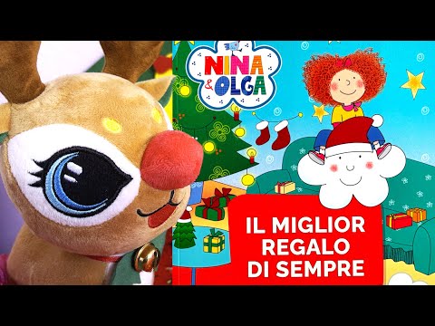 NINA E OLGA - IL MIGLIOR REGALO DI SEMPRE - LETTURA NATALIZIA PER BAMBINI