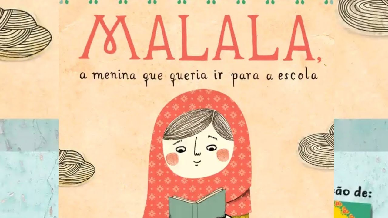 MALALA, A MENINA QUE QUERIA IR PARA A ESCOLA