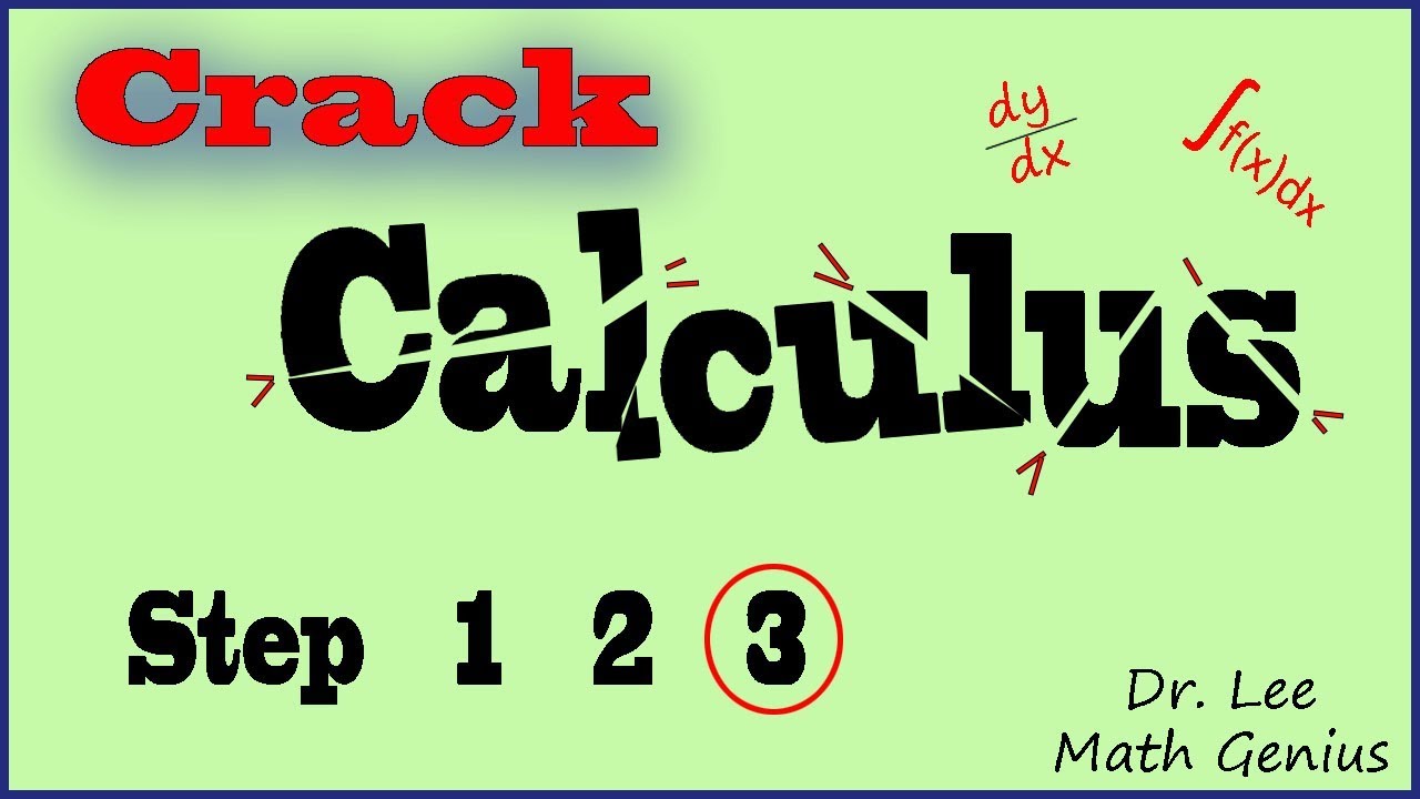 Crack Calculus Step (3) 3 steps to understand Calculus