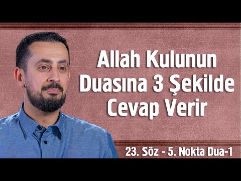 Allah Kulunun Duasına 3 Şekilde Cevap Verir  - 23. Söz 5. Nokta - 1 - Hasta Çocuk @Mehmedyildiz