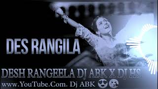 Download lagu DESH RANGEELA DJ ABK X DJ HS MIX DJ OF BHOPAL DJ OSL DJ SID LOVE ON DJ AJ DJ BYK DOWNLOAD LINK NICHE mp3