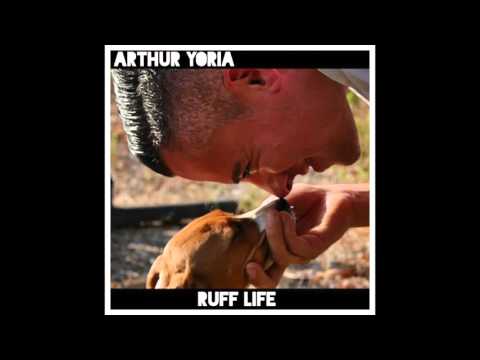 RUFF LIFE by Arthur Yoria