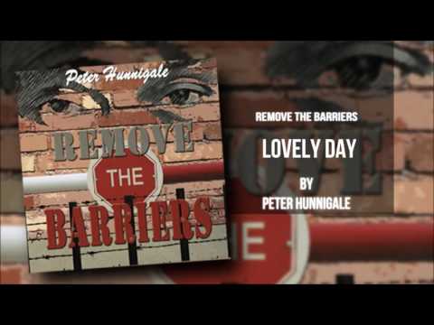 Peter Hunnigale - Lovely Day (Remove The Barriers)