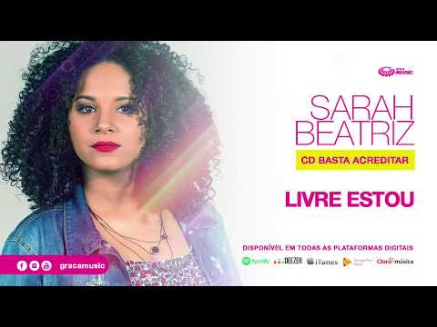 Sarah Beatriz | Livre estou [ CD Basta Acreditar ]