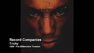 Tricky - Record Companies [1998 - Angels With Dirty Faces (Limited Edition)]