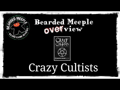 Bearded Meeple Overview : Crazy Cultists