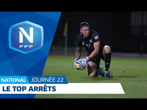 Le Top Arrêts (J22) I National FFF 2018-2019