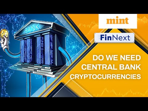 Do We Need Central Bank Cryptocurrencies | FinNext