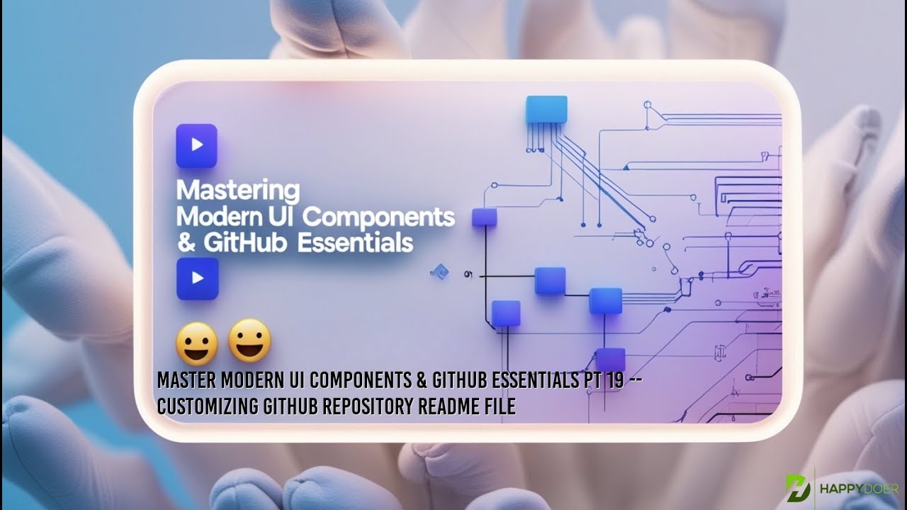 🧱Master Modern UI Components & GitHub Essentials Pt 19 – Customizing GitHub Repository README File✨