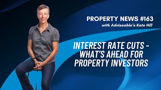 Interest Rate Cuts - What's Ahead for Property Investors