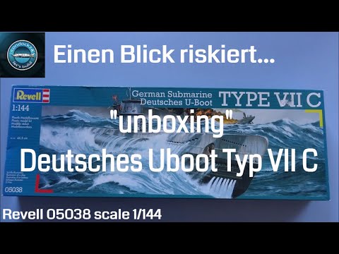Modellbau - UNBOXING - Revell 05038 - U-Boot Typ VII C - 1:144 - Submarine