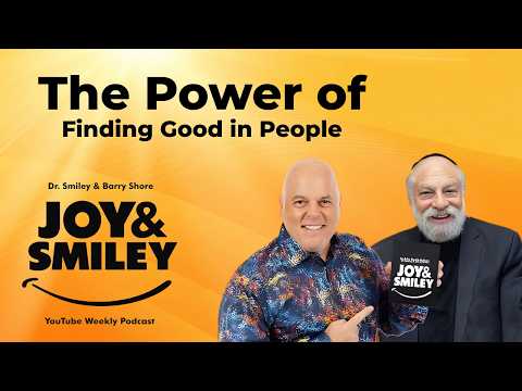 Joy & Shiley | Barry Shore on The Power of Finding Good in People