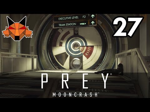 Let's Play Mooncrash (Prey DLC) Part 27 - The Beginning of the End [PC/Blind]