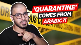 ‘Quarantine’ comes from Arabic?!