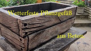 Wetterfeste Pflanzgefäß aus Beton in Holzoptik selber machen