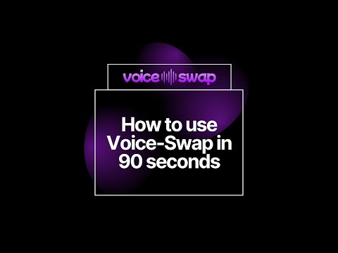 How to use Voice-Swap in 90 Seconds