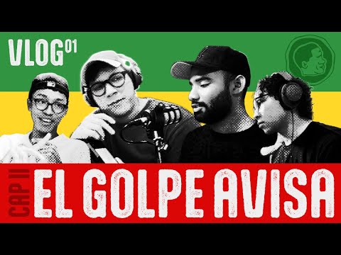 VLOG 01 - EL GOLPE AVISA