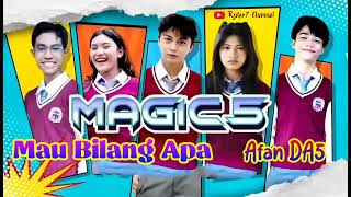 Download lagu Mau Bilang Apa ( Lirik ) OST Magic 5 ~ indosiar || Afan DA5 mp3