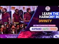 HOW TO SING DIVINITY The LoveWorld Singers Soprano Alto Tenor