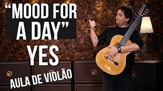 Yes - Mood For A Day (como tocar - aula de violão clássico)