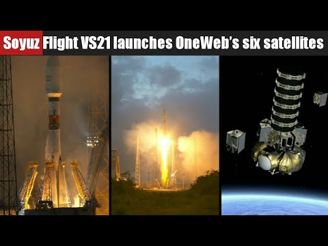 Arianespace’s Soyuz launcher Flight VS21 Successfully Launches OneWeb’s first six satellite