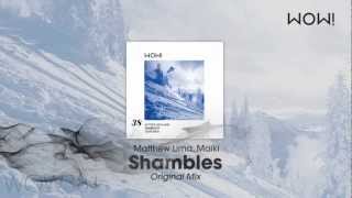 Maiki & Matthew Lima -  Shambles (Original Mix)