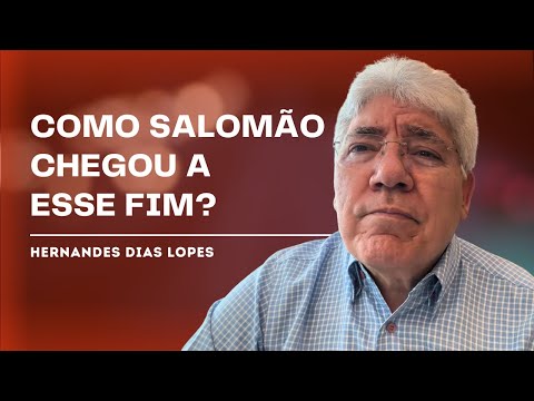 SOLOMON: FROM WISDOM TO SPIRITUAL FALL - HERNANDES DIAS LOPES